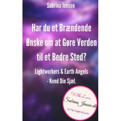 Lightworkers og Earth Angels–Kend Din Sensitive Sjæl