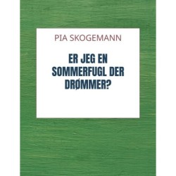 Er jeg en sommerfugl der drømmer?