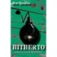 HITHERTO - Poems to be read in the light of the dark