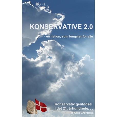 Konservative 2.0 - en nation, som fungerer for alle.
