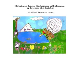 Historien om Ombien, Himstregimsen og Krullimopsen og deres rejse til de Sorte bær.