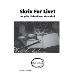 Skriv for livet - En guide til skønlitterær skriveteknik