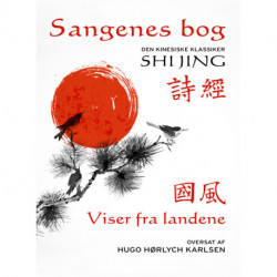 Sangenes bog: Den kinesiske klassiker Shijing