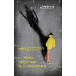 Narcissister - i familien, i parforholdet og på arbejdspladsen