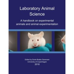 Laboratory Animal Science – A handbook on experimental animals and animal experimentation