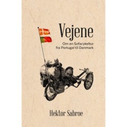 Vejene: Om en Sofacykeltur fra Portugal til Danmark