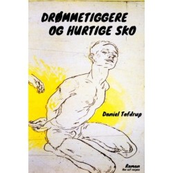 DRØMMETIGGERE OG HURTIGE SKO
