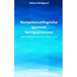 Kompetencetilegnelse igennem læringsprocesser – Børns udvikling, kompetence, læring, og leg