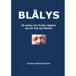BLÅLYS: Et essay om livets rigdom og om fup og fiduser