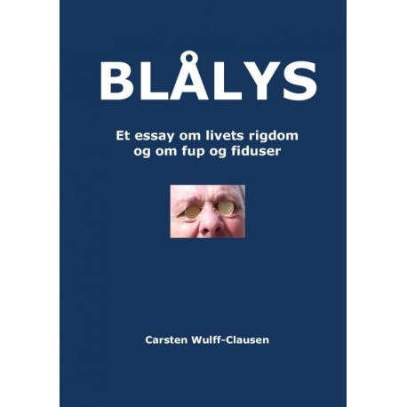 BLÅLYS: Et essay om livets rigdom og om fup og fiduser