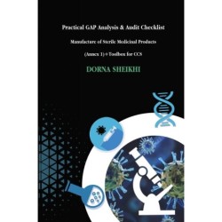 Practical GAP Analysis & Audit Checklist: Manufacture of Sterile Medicinal Products (Annex 1) +Toolbox for CCS