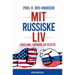 MIT RUSSISKE LIV: Rusland, Ukraine og Vesten