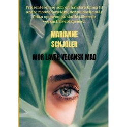 Mor laver vegansk: Præsenterer sig som en håndsrækning til andre modne forældre, der pludselig står foran opgaven, at skulle tilberede vegansk hverdagsmad.