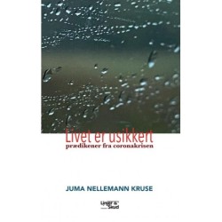 Livet er usikkert: Prædikener fra coronakrisen