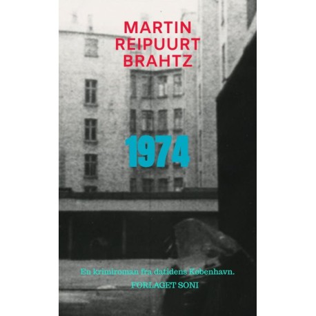 1974: En roman om datidens København, som ingen længere husker.