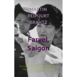 Farvel, Saigon: En roman om den amerikanske krig