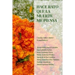 Hace rato que la muerte me piensa