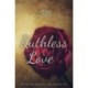 Ruthless Love: The Bond