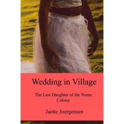Wedding in Village: The Last Daughter of the Norse Colony