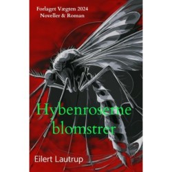 Hybenroserne blomstrer: Menneskeskæbner