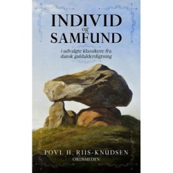 Individ og Samfund i udvalgte klassikere fra dansk guldalderdigtning