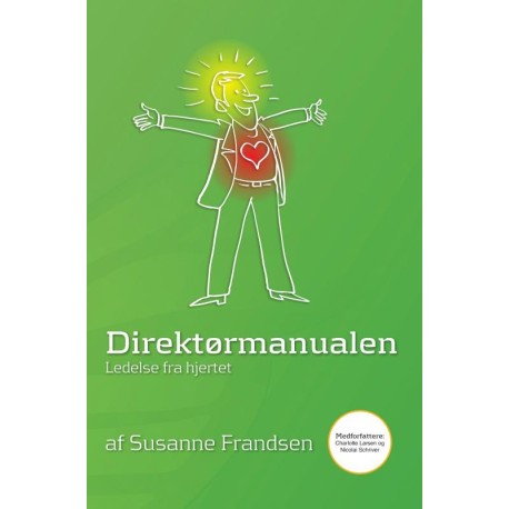 Direktørmanualen: - ledelse fra hjertet