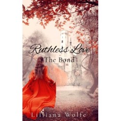 Ruthless Love: The Bond
