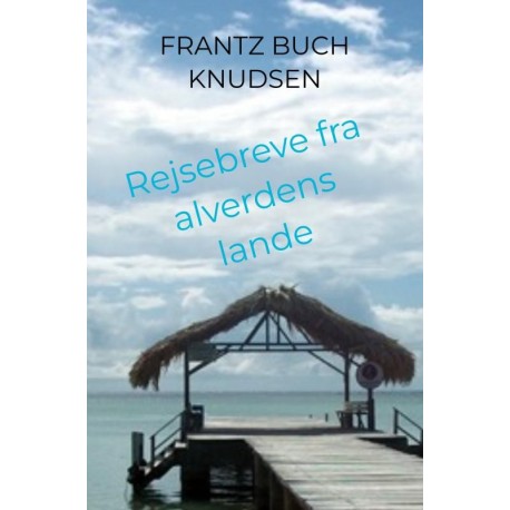 Rejsebreve fra alverdens lande