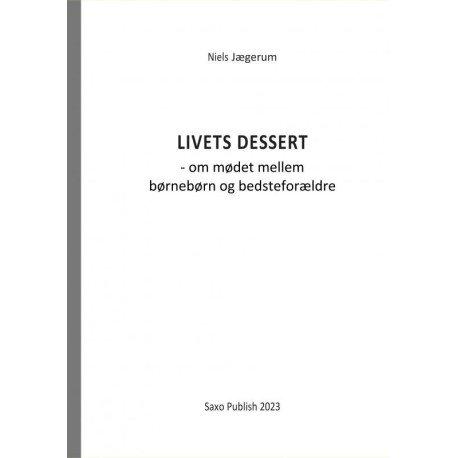 Livets dessert: Om mødet mellem børnebørn og bedsteforældre