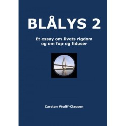 BLÅLYS 2: Et essay om livets rigdom og om fup og fiduser