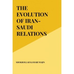 THE EVOLUTION OF IRAN-SAUDI RELATIONS SINCE 1979