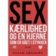 Sex, kærlighed og en hjerne som er gået i stykker