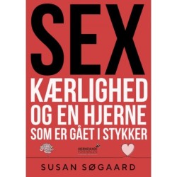 Sex, kærlighed og en hjerne som er gået i stykker