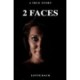 2 Faces: A True Story