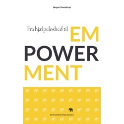 Fra hjælpeløshed til empowerment: En guide til fagpersoner, der arbejder med mennesker