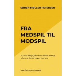 Fra medspil til modspil: Et kritisk blik på Jobcentrets arbejde med syge, udsatte og sårbare borgere anno 2021