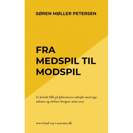 Fra medspil til modspil: Et kritisk blik på Jobcentrets arbejde med syge, udsatte og sårbare borgere anno 2021