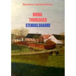 Stendalsgaard: Barndom i halvtredserne