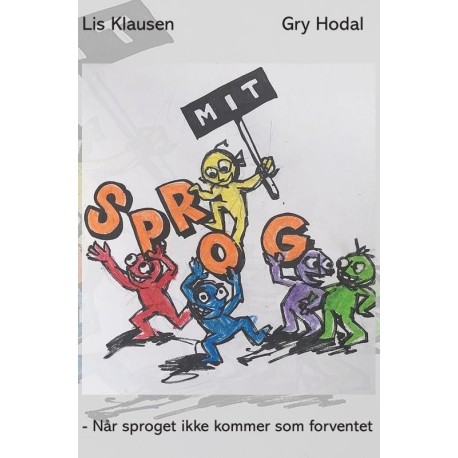 Mit Sprog: Når Sproget Ikke Kommer Som Forventet