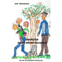 Obersten og de andre galninge: En sjat ufuldendte noveller