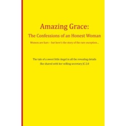 The Confessions of an Honest Woman: The story of how I got ALL I wanted in life…