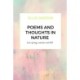 Poems and thoughts in nature.: Late spring, summer and fall