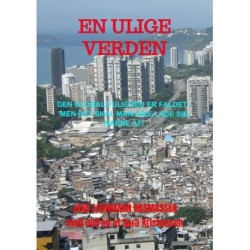 En Ulige Verden: Den globale ulighed er faldet - men det skal man ikke lade sig narre af!