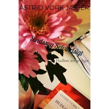 Sindssyg Selvindsigt: Hudløst ærlige digte