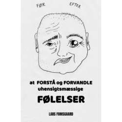 at  FORSTÅ og FORVANDLE uhensigtsmæssige FØLELSER