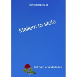 Mellem to stole: Mit barn er anderledes