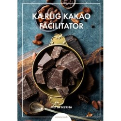 Kærlig Kakao Facilitator: Skab din egen kakaoceremoni
