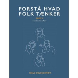 Forstå hvad andre tænker: Bind 2 Forstå andres adfærd