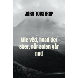 Alle véd, hvad der sker, når solen går ned