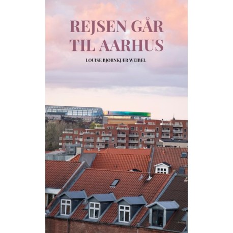 Rejsen går til Aarhus